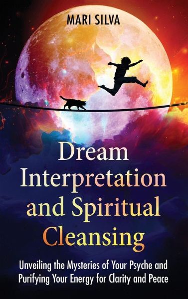 Dream Interpretation and Spiritual Cleansing Dream Interpretation and Spiritual Cleansing