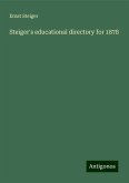 Steiger's educational directory for 1878 Steiger's educational directory for 1878