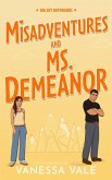 Misadventures And Ms. Demeanor Misadventures And Ms. Demeanor