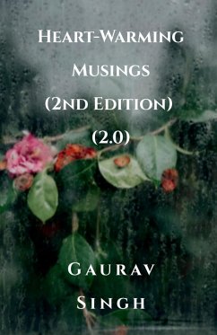 Heart-Warming Musings (2nd Edition) (2.0) - Gaurav Singh