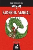 Kutalmis- Ejderha Sangal Kutalmis- Ejderha Sangal