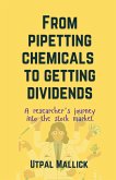 From Pipetting Chemicals To Getting Dividends From Pipetting Chemicals To Getting Dividends