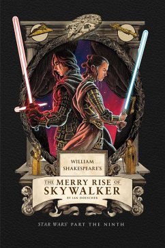 William Shakespeare's the Merry Rise of Skywalker: Star Wars Part the Ninth - Doescher, Ian