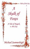 A Skulk of Foxes A Skulk of Foxes