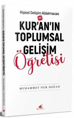 Cover Kisisel Gelisim Aldatmacasi ve Kuranin Toplumsal Gelisim Ögretisi