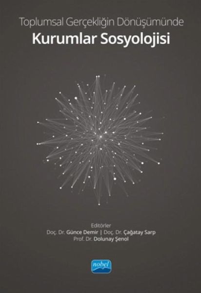 Toplumsal Gercekligin Dönüsümünde Kurumlar Sosyolojisi Toplumsal Gercekligin Dönüsümünde Kurumlar Sosyolojisi