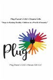 Plug-Parent's Life's Ultimate Gifts