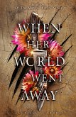 When Her World Went Away When Her World Went Away