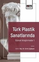 Türk Plastik Sanatlarinda Güncel Arastirmalar I - Caglayan, Evrim