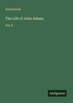The Life of John Adams - Anonymous