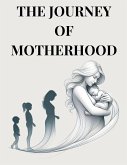 The Journey Of Motherhood The Journey Of Motherhood