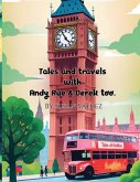 Tales and Travels with Andy Rue & Derek too Tales and Travels with Andy Rue & Derek too