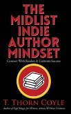 The Midlist Indie Author Mindset Large Print Edition The Midlist Indie Author Mindset Large Print Edition