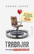Trabajar: un amor no correspondido - Bild 1
