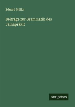 Cover Beiträge zur Grammatik des Jainaprâkit