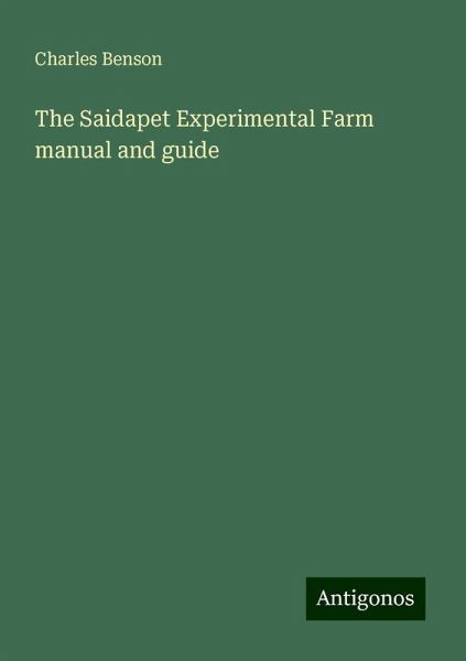 The Saidapet Experimental Farm manual and guide