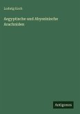 Aegyptische und Abyssinische Arachniden Aegyptische und Abyssinische Arachniden