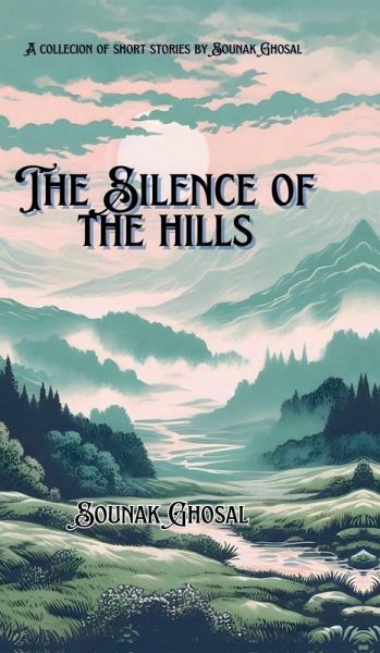 The Silence of the Hills