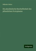 Die physikalische Beschaffenheit des pflanzlichen Protoplasma