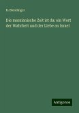 Die messianische Zeit ist da: ein Wort der Wahrheit und der Liebe an Israel Die messianische Zeit ist da: ein Wort der Wahrheit und der Liebe an Israel