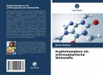Kupferkomplexe als antineoplastische Wirkstoffe Kupferkomplexe als antineoplastische Wirkstoffe