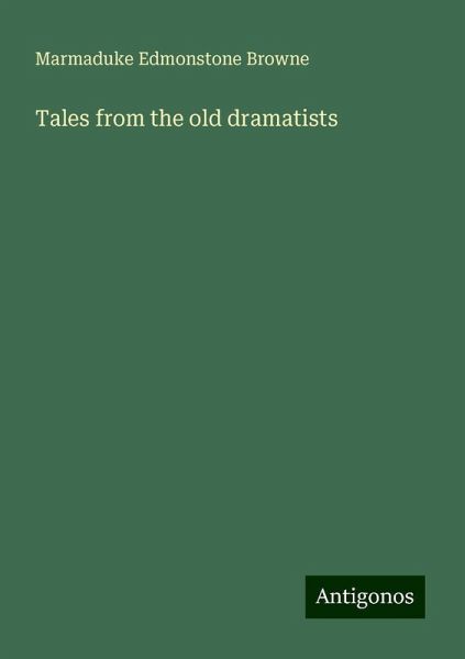 Tales from the old dramatists
