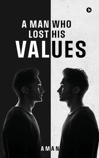 A Man Who Lost His Values A Man Who Lost His Values