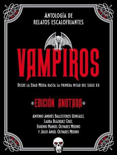 Cover Vampiros. Edición anotada: Antología de relatos escalofriantes. Desde la Edad Media a la primera mitad del siglo XX