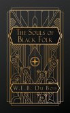 The Souls of Black Folk The Souls of Black Folk