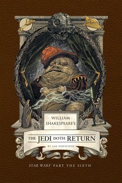 William Shakespeare's the Jedi Doth Return: Star Wars Part the Sixth - Doescher, Ian