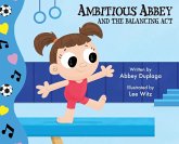 Ambitious Abbey and the Balancing Act Ambitious Abbey and the Balancing Act