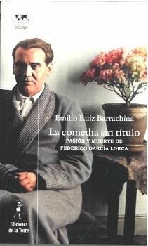 Cover La comedia sin título: Muerte y pasión de Federico García Lorca