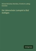 Die Lästerschule: Lustspiel in fünf Aufzügen