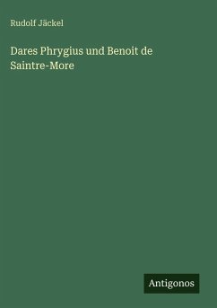 Cover Dares Phrygius und Benoit de Saintre-More