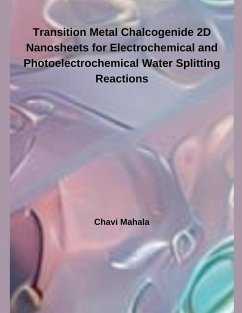 Cover Transition Metal Chalcogenide 2D Nanosheets for Electrochemical and Photoelectrochemical Water Splitting Reactions