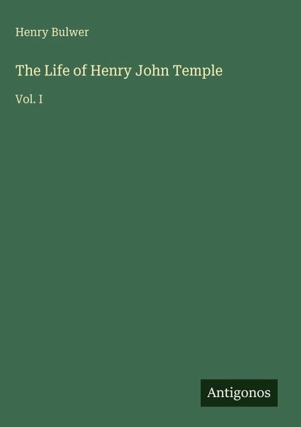 The Life of Henry John Temple The Life of Henry John Temple