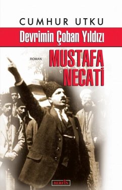 Devrimin Coban Yildizi Mustafa Necati - Utku, Cumhur