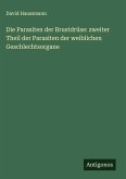 Die Parasiten der Brustdrüse: zweiter Theil der Parasiten der weiblichen Geschlechtsorgane Die Parasiten der Brustdrüse: zweiter Theil der Parasiten der weiblichen Geschlechtsorgane