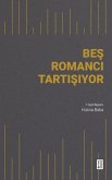 Bes Romanci Tartisiyor