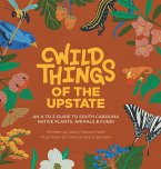 Wild Things of the Upstate Wild Things of the Upstate