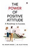 The Power of Positive Attitude The Power of Positive Attitude