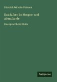 Das Salben im Morgen- und Abendlande