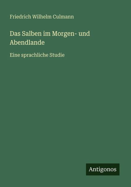 Das Salben im Morgen- und Abendlande