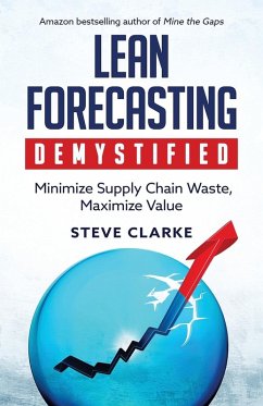Lean Forecasting Demystified - Clarke, Steve