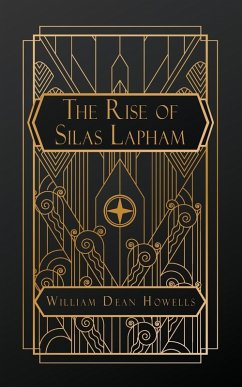 The Rise of Silas Lapham - Howells, William Dean