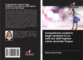 Competenza oratoria degli studenti G-11 nell'uso dell'inglese come seconda lingua Competenza oratoria degli studenti G-11 nell'uso dell'inglese come seconda lingua