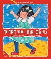 Ilk Kitabini Kendin Boya - Alaranin Bir Günü - Beykan, Müren; Korman, Huban