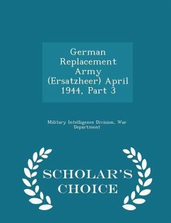 Cover German Replacement Army (Ersatzheer) April 1944, Part 3 - Scholar's Choice Edition