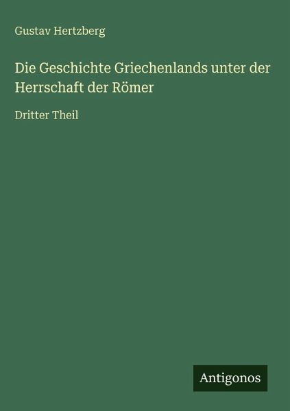 Die Geschichte Griechenlands unter der Herrschaft der Römer