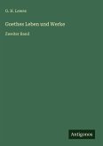 Goethes Leben und Werke